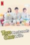 Two Husbands One Wife (2025) Two Husbands One Wife (2025)
