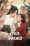 Love and Sword (2025) Love and Sword (2025)