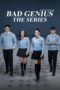 Bad Genius: The Series (2025) Bad Genius: The Series (2025)