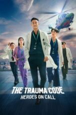 The Trauma Code Heroes on Call (2025)