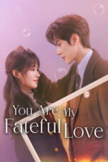 You Are My Fateful Love (2026)