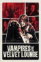 Vampires of the Velvet Lounge (2026) Vampires of the Velvet Lounge (2026)