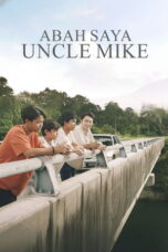 Abah Saya Uncle Mike (2025) Abah Saya Uncle Mike (2025)