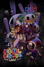 The Amazing Digital Circus The Last Act The Amazing Digital Circus The Last Act
