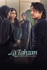 La Tahzan Cinta Dosa Luka (2025) La Tahzan Cinta Dosa Luka (2025)
