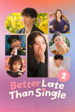 Better Late Than Single (2025)