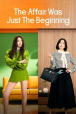 The Affair Was Just The Beginning (2026) The Affair Was Just The Beginning (2026)