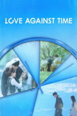 Love Against Time (2026) Love Against Time (2026)