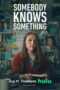 Somebody Knows Something (2026)