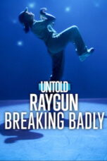 Untold Raygun Breaking Badly (2026)