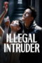 Illegal intruder (2026) Illegal intruder (2026)